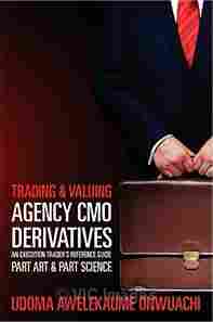 Trading & Valuing Agency CMO Derivatives